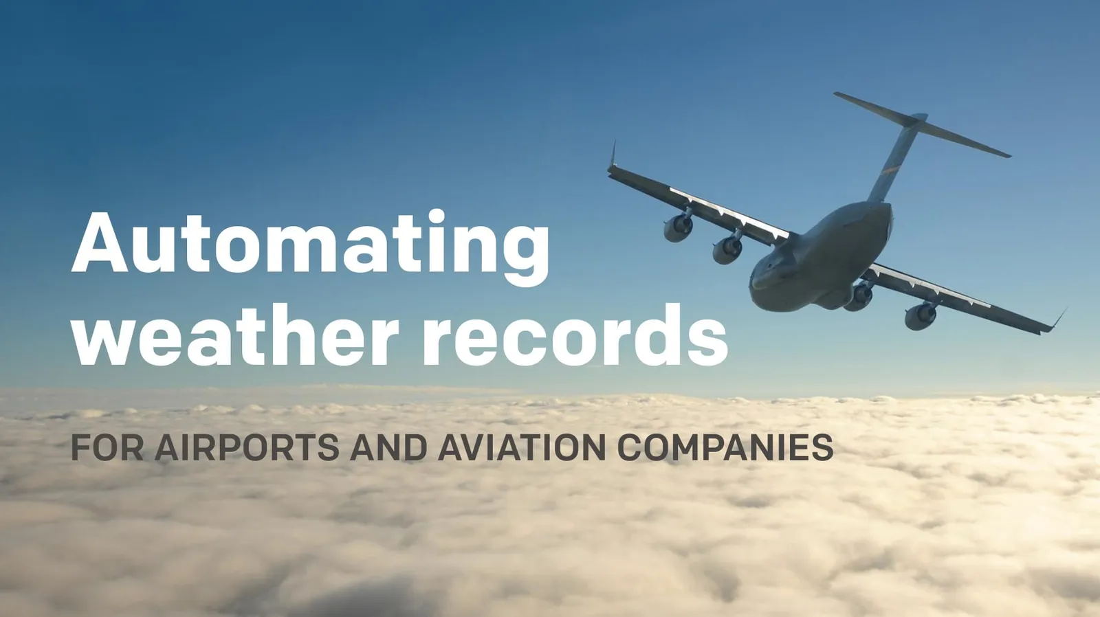 Automating weather records for airports and aviation companies
