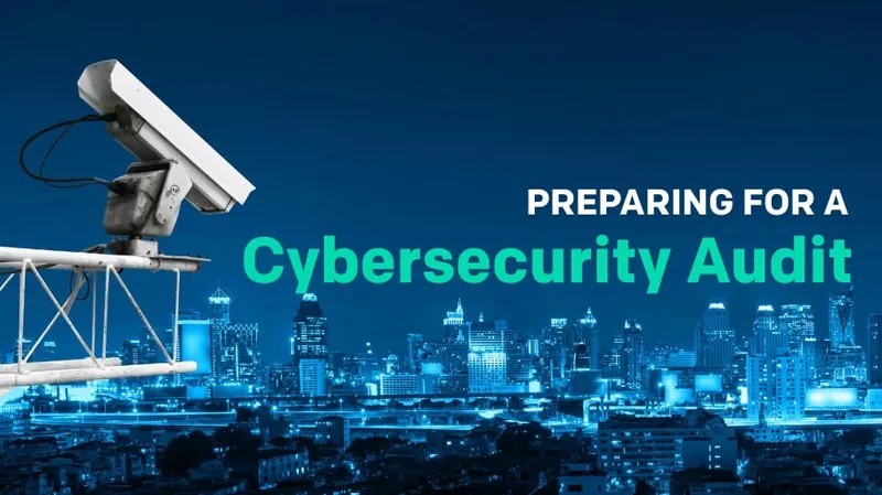 Preparing For A Cybersecurity Audit