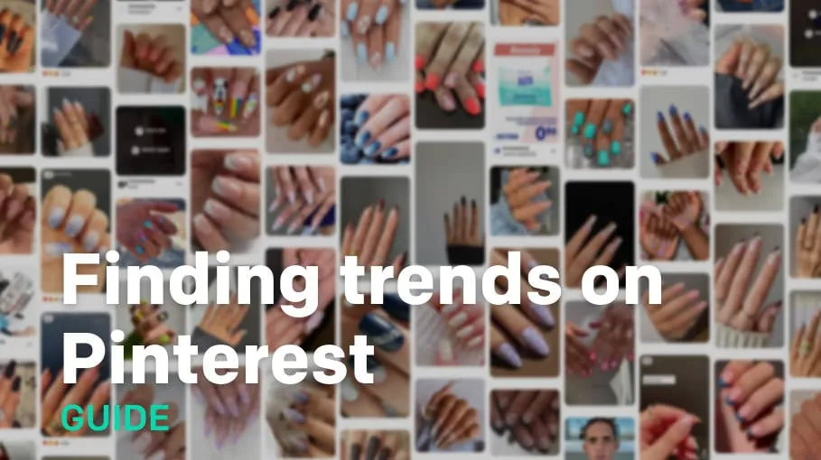 A guide to finding trends on Pinterest